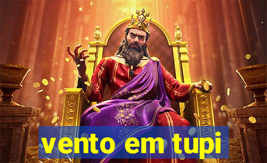 vento em tupi